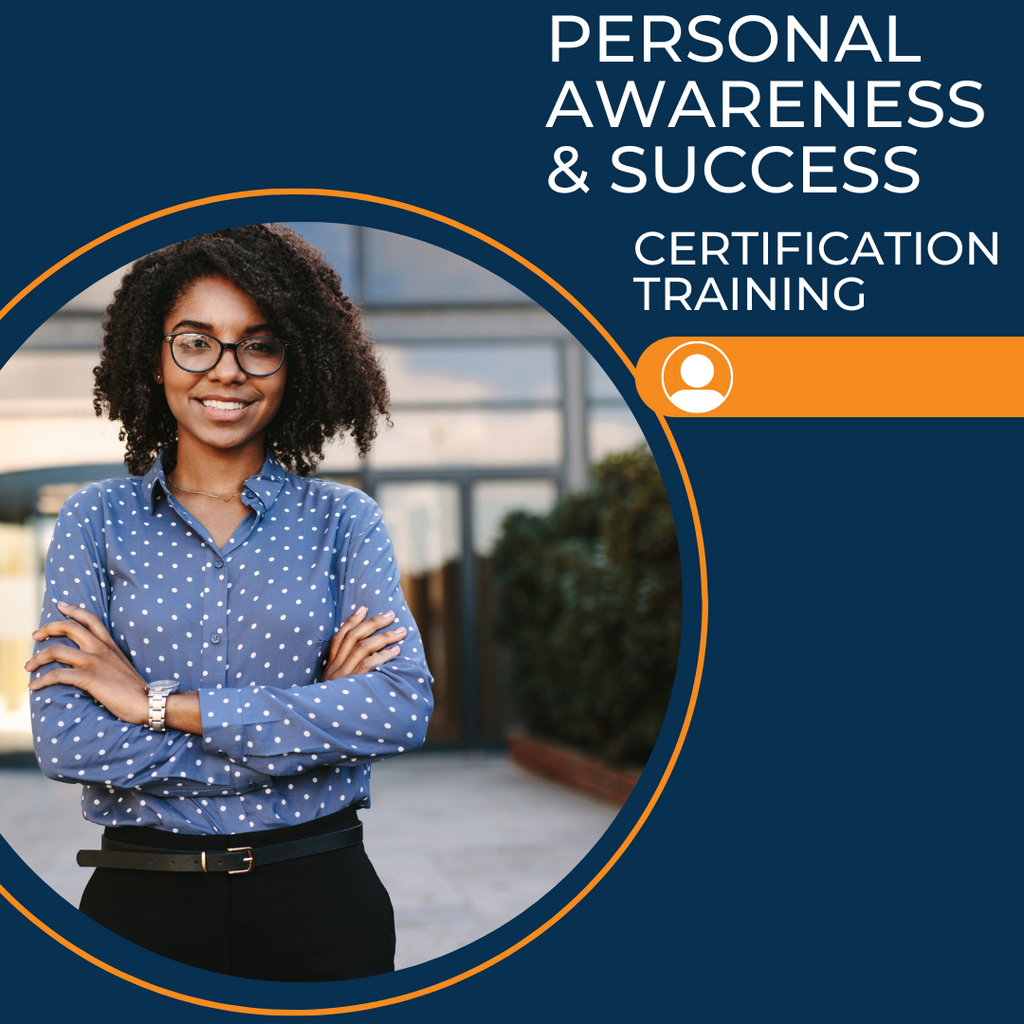 Personal Awareness & Success Certification Training (Online) March 20-22, 2024
