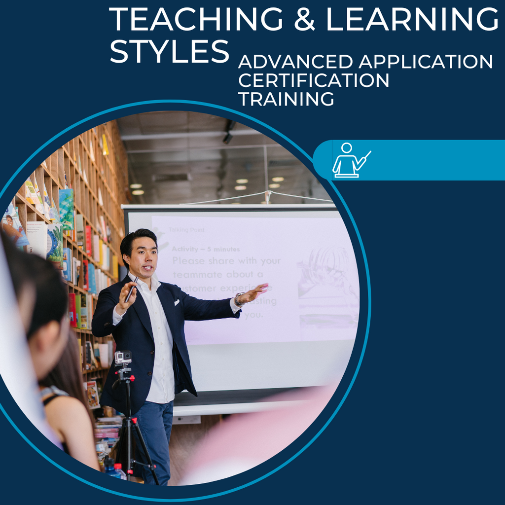 Teaching & Learning Styles Advanced Application Certification Training