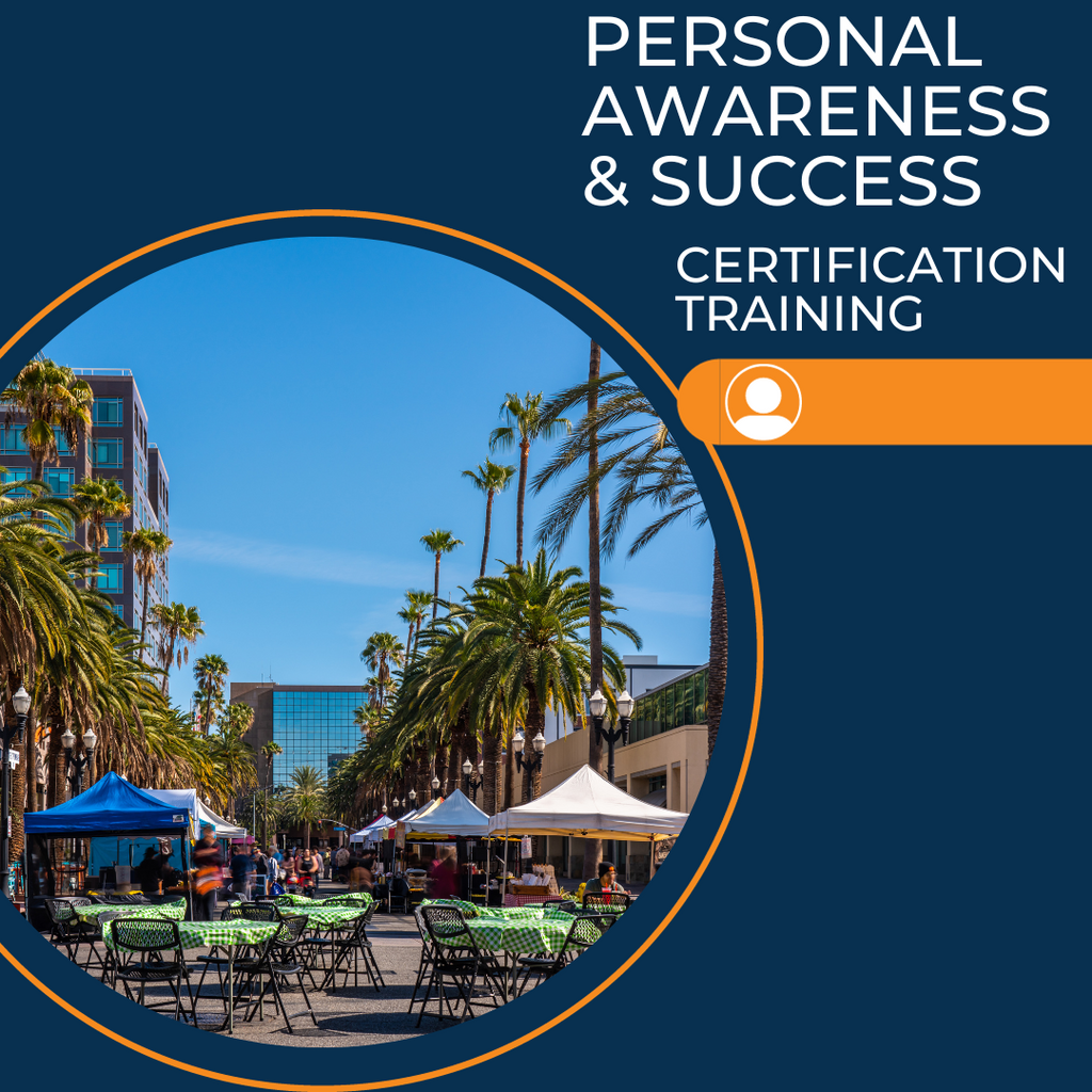 Personal Awareness & Success Certification Training Anaheim, CA January 10-12, 2024