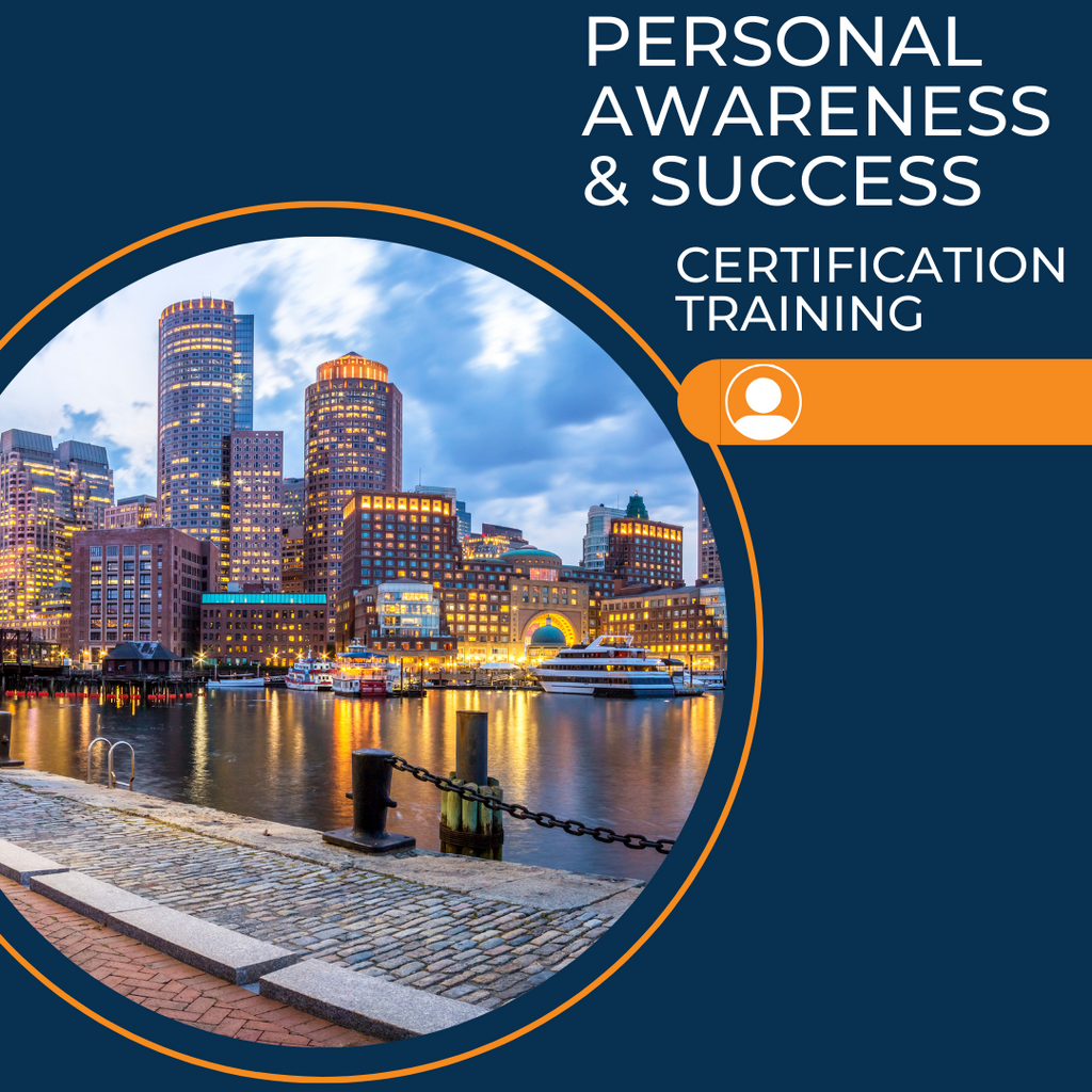 Personal Awareness & Success Certification Training Boston, MA June 5-7, 2024
