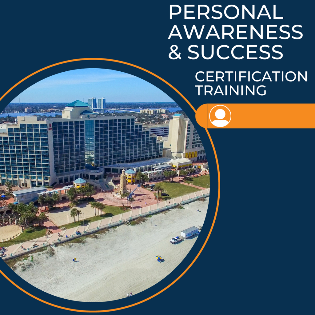 Personal Awareness & Success Certification Training Fort Walton Beach, FL February 1-3, 2024