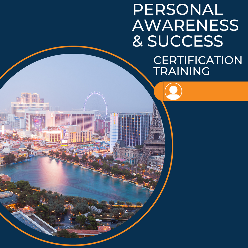 Personal Awareness & Success Certification Training Las Vegas, NV June 12-14, 2024