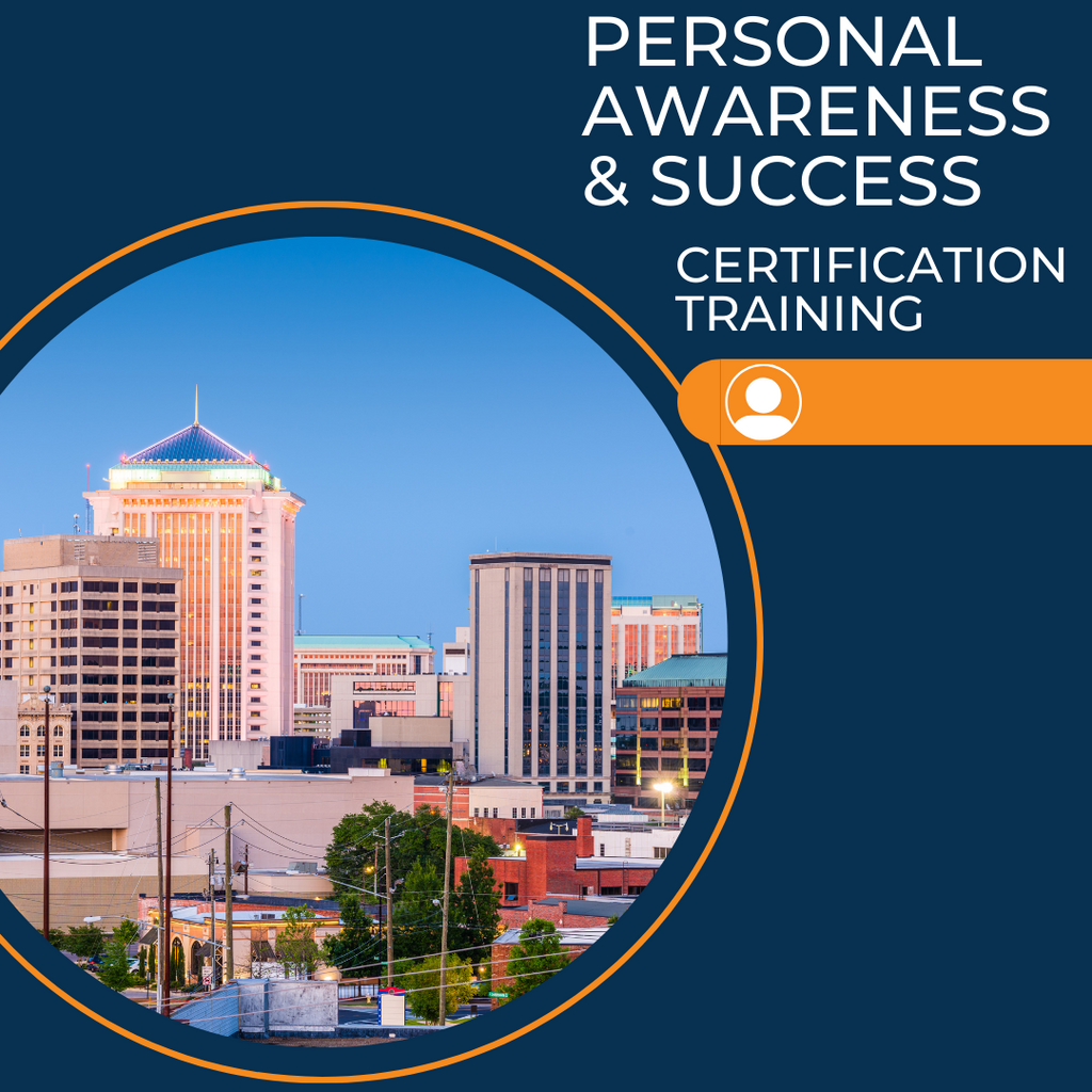 Personal Awareness & Success Certification Training Montgomery, AL May 30-June 1, 2024