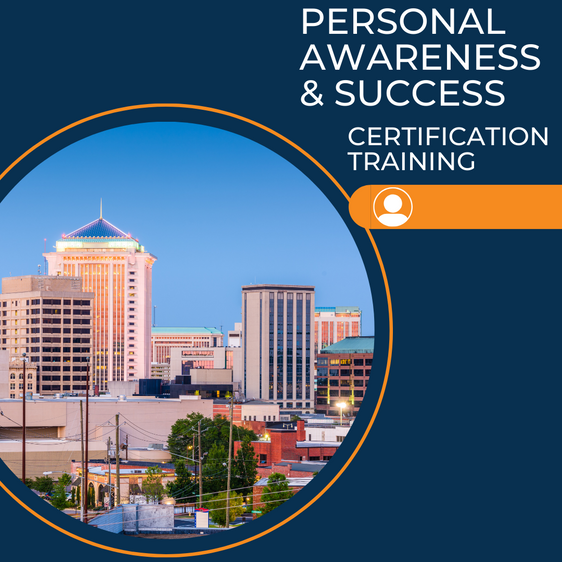 Personal Awareness & Success Certification Training Montgomery, AL May 28-30, 2025