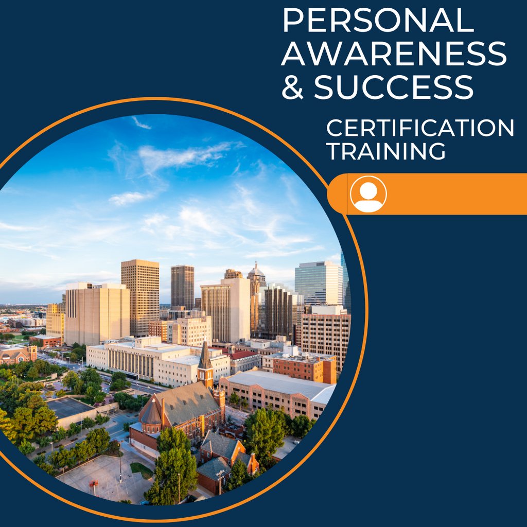 Personal Awareness & Success Certification Training Oklahoma City, OK March 13-15, 2024