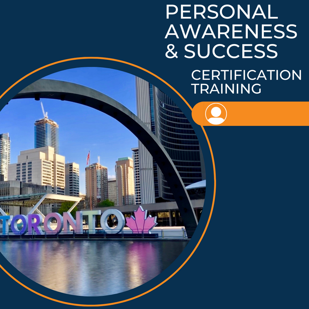 Personal Awareness & Success Certification Training Toronto, ON June 21-23, 2023