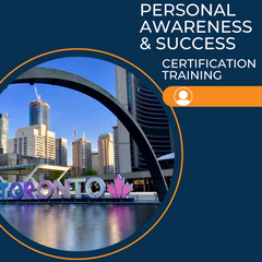 Personal Awareness & Success Certification Training Toronto, ON November 15-17, 2023